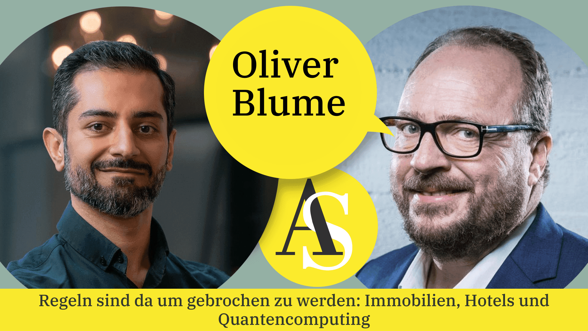 Oliver Blume - Regeln sind da um gebrochen zu werden: Immobilien, Hotels und Quantencomputing